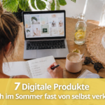 7 digitale Produkte, die du diesen Sommer verkaufen kannst 7 digitale Produkte - die sich im Sommer verkaufen