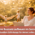 Online Business aufbauen im Sommer - Mini-Rezept Online Business aufbauen als Mama im Sommer - mit Mini-Rezept