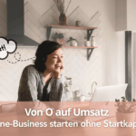 Online Business starten ohne Startkapital als Mama von 0 auf Umsatz (4)