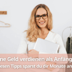 Online Geld verdienen als Anfänger - Mit diesen Tipps sparst du dir Monate an Frust (1)